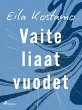 Vaiteliaat vuodet (eBook, ePUB) - Bild 1