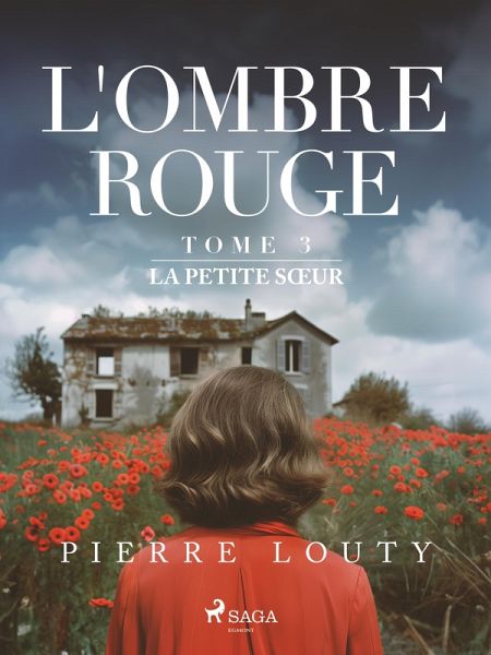 L'Ombre rouge - T3 : La Petite Soeur (eBook, ePUB) L'Ombre rouge - T3 : La Petite Soeur (eBook, ePUB)