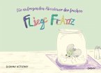 Die aufregenden Abenteuer der frechen Fliege Franz (eBook, ePUB)