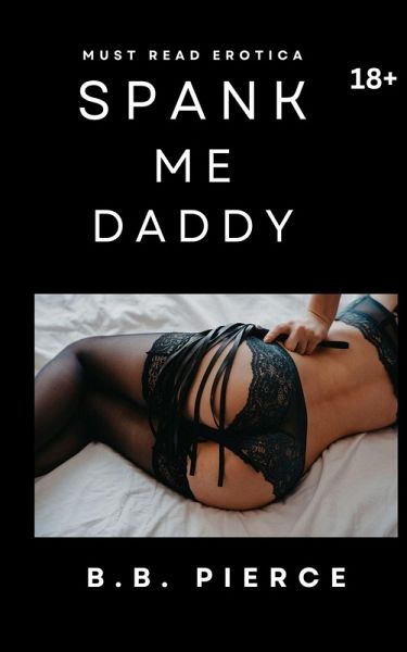 Spank Me Daddy (eBook, ePUB)