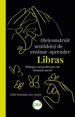 Cover (Re)construir sentido(s) de ensinar-aprender libras (eBook, ePUB)