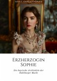 Erzherzogin Sophie (eBook, ePUB)