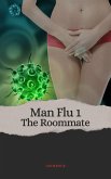 Man Flu 1: The Roommate (Man Flu Series) (eBook, ePUB)