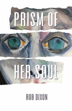 Prism of Her Soul (eBook, ePUB) - Dixon, Rob
