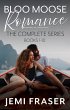 Bloo Moose Romance: The Complete Series... - Bild 1