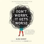 Don't Worry, It Gets Worse (MP3-Download)