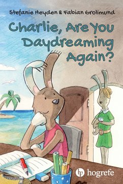 Charlie, Are You Daydreaming Again? (eBook, PDF) - Heyden, Stefanie; Grolimund, Fabian