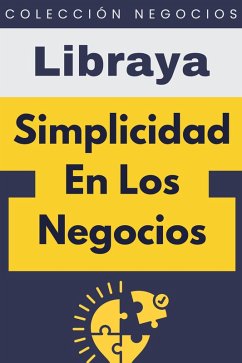 Simplicidad En Los Negocios (Colección Negocios, #19) (eBook, ePUB) Cover Simplicidad En Los Negocios (Colección Negocios, #19) (eBook, ePUB)