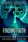 Finding Faith (Her Fated Mate, #1) (eBook, ePUB)