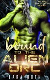 Bound to the Alien Orc: A Sci-Fi Alien Romance (Alien Gambits, #1) (eBook, ePUB)