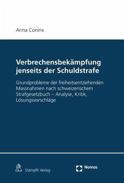 Verbrechensbekämpfung jenseits der Schuldstrafe (eBook, PDF) - Coninx, Anna