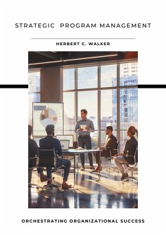 Strategic Program Management (eBook, ePUB) - Walker, Herbert C.