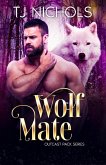 Wolf Mate (Outcast Pack, #4) (eBook, ePUB) Wolf Mate (Outcast Pack, #4) (eBook, ePUB)