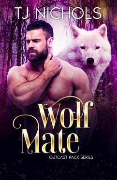 Wolf Mate (Outcast Pack, #4) (eBook, ePUB) - Nichols, Tj