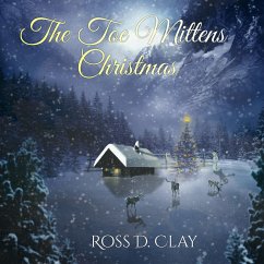 The Toe Mittens Christmas (MP3-Download) - Clay, Ross D.