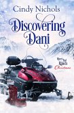 Discovering Dani (River's End Ranch, #4) (eBook, ePUB)