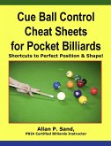 Cue Ball Control Cheat Sheets for Pocket Billiards - Shortcuts to Perfect Position & Shape (eBook, ePUB)