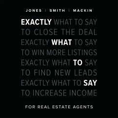 Exactly What to Say for Real Estate Agents (MP3-Download) - Jones, Phil M.; Smith, Chris; Mackin, Jimmy