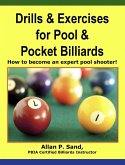 Drills & Exercises for Pool & Pocket Billiards - How to Become an Expert Pocket Billiards Player (eBook, ePUB)