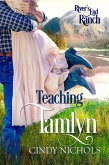 Teaching Tamlyn (River's End Ranch, #6) (eBook, ePUB)