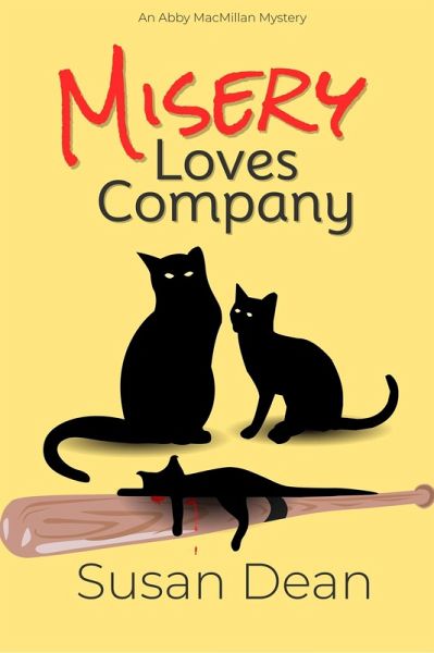 Misery Loves Company (Abby MacMillan Mysteries, #3) (eBook, ePUB) Misery Loves Company (Abby MacMillan Mysteries, #3) (eBook, ePUB)
