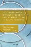 The Engagement of Domestic Courts with International Law (eBook, ePUB)