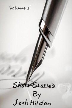 Short Stories Volume 1 (Collections) (eBook, ePUB) - Hilden, Josh