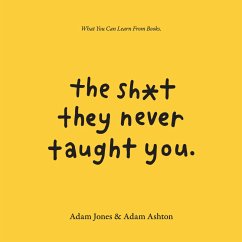 The Sh*t They Never Taught You (MP3-Download) - Ashton, Adam; Jones, Adam