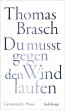»Du mußt gegen den Wind laufen«... - Bild 1