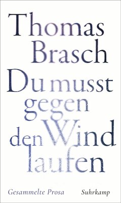 »Du mußt gegen den Wind laufen« (eBook, ePUB) - Brasch, Thomas