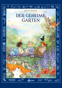 Der geheime Garten (eBook, ePUB) - Maud, Begon; Frances, Hodgson Burnett