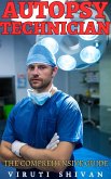 Autopsy Technician - The Comprehensive Guide (Vanguard Professionals) (eBook, ePUB)
