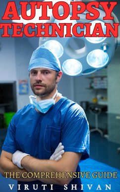 Cover Autopsy Technician - The Comprehensive Guide (Vanguard Professionals) (eBook, ePUB)