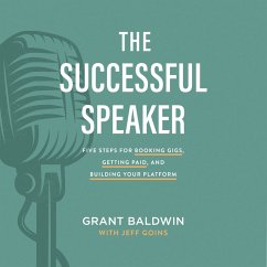 The Successful Speaker (MP3-Download) - Baldwin, Grant; Goins, Jeff