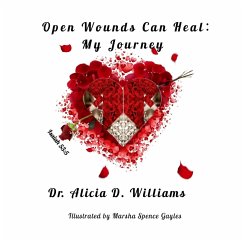 Open Wounds Can Heal (MP3-Download) - Williams, Dr. Alicia D.