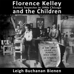 Florence Kelley and the Children (MP3-Download) - Bienen, Leigh Buchanan