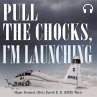 Pull the Chocks, I'm Launching... - Bild 1
