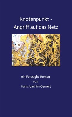 Knotenpunkt - Angriff auf das Netz - Gernert, Hans Joachim