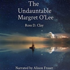 The Undauntable Margret O'Lee (MP3-Download) - Clay, Ross D.