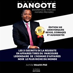 Aliko Dangote les 21 secrets de la reussite en affaires (MP3-Download) - Wealth PhD, Achille