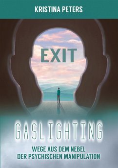 Exit Gaslighting (eBook, ePUB) - Peters, Kristina