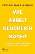 Wie Arbeit glücklich macht (eBook,... - Bild 1