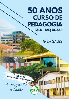 50 anos curso de pedagogia (FAED - IAE) UNASP (eBook, ePUB) - Sales, Giza