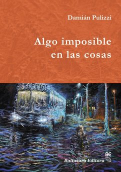 Algo imposible en las cosas (eBook, ePUB) - Pulizzi, Damián