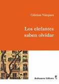 Los elefantes saben olvidar (eBook, ePUB) Los elefantes saben olvidar (eBook, ePUB)