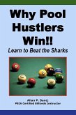 Why Pool Hustlers Win!! - Learn to Beat the Sharks (eBook, ePUB)