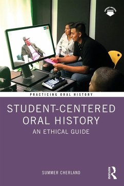 Student-Centered Oral History (eBook, ePUB) - Cherland, Summer