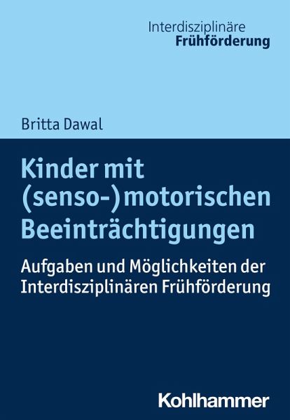 Kinder mit (senso-)motorischen Beeinträchtigungen (eBook, PDF) Kinder mit (senso-)motorischen Beeinträchtigungen (eBook, PDF)