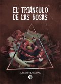 El triángulo de las rosas (eBook, ePUB)