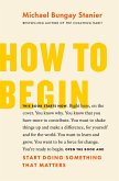 How to Begin: Start Doing Something That Matters (eBook, ePUB)